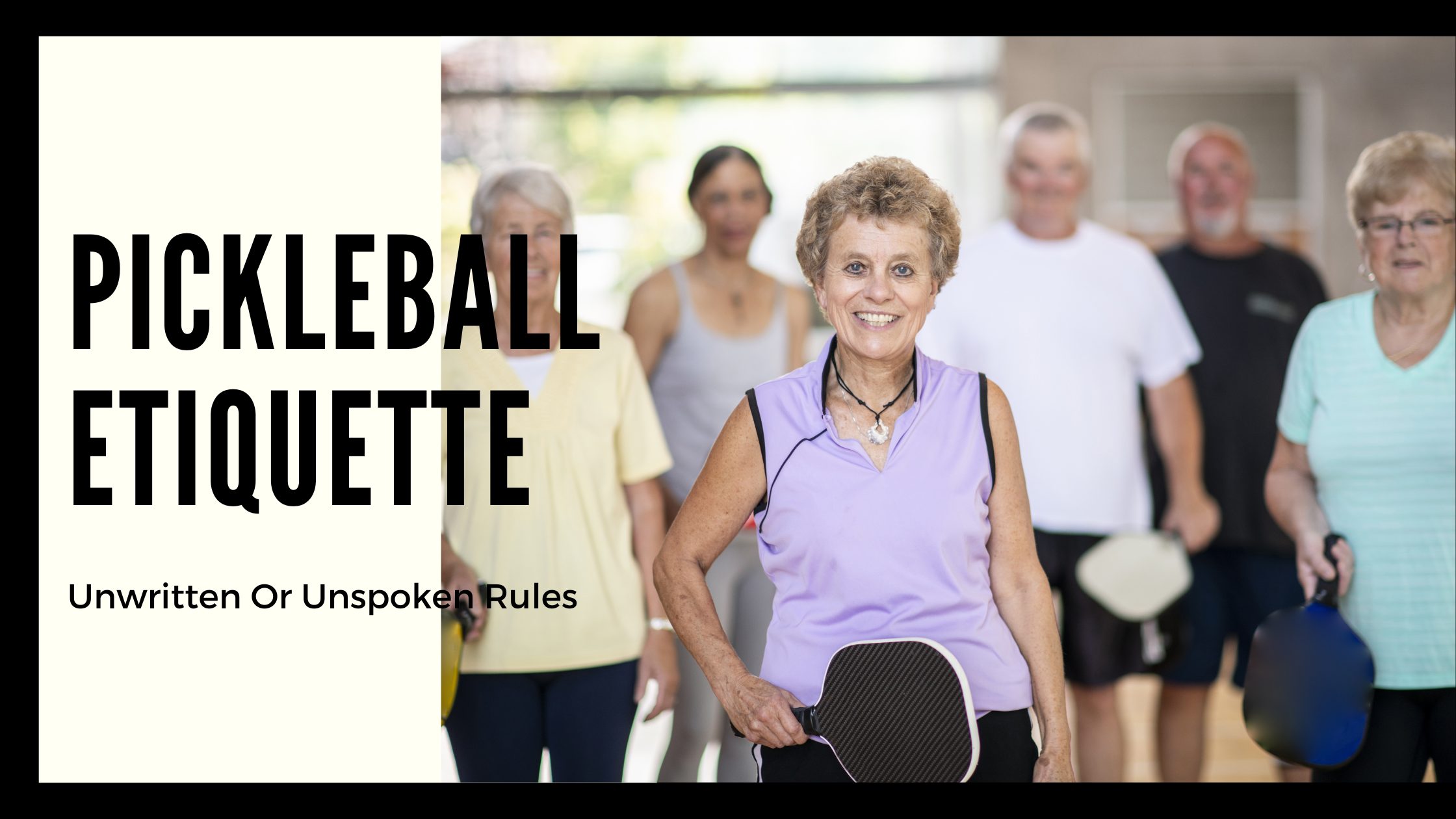 Pickleball Etiquette For Beginners & experienced players – Unwritten Rules