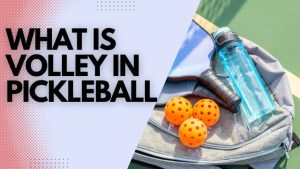 what is volley in pickleball