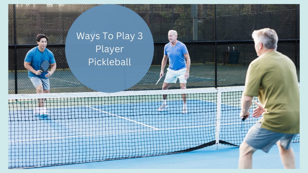 Pickleball rules for 3 players