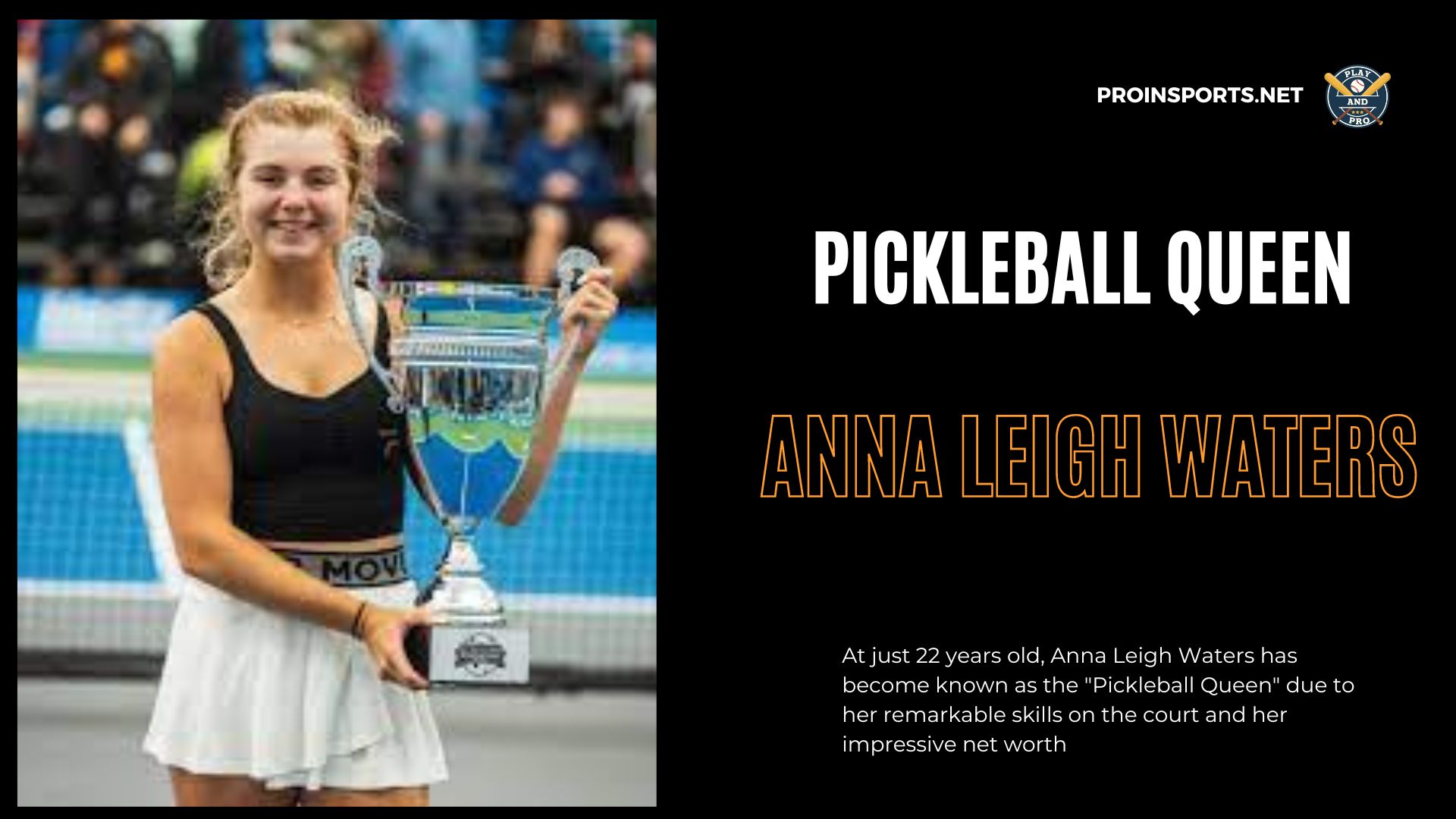 Pickleball’s Queen: Anna Leigh Waters Net Worth Till 2023