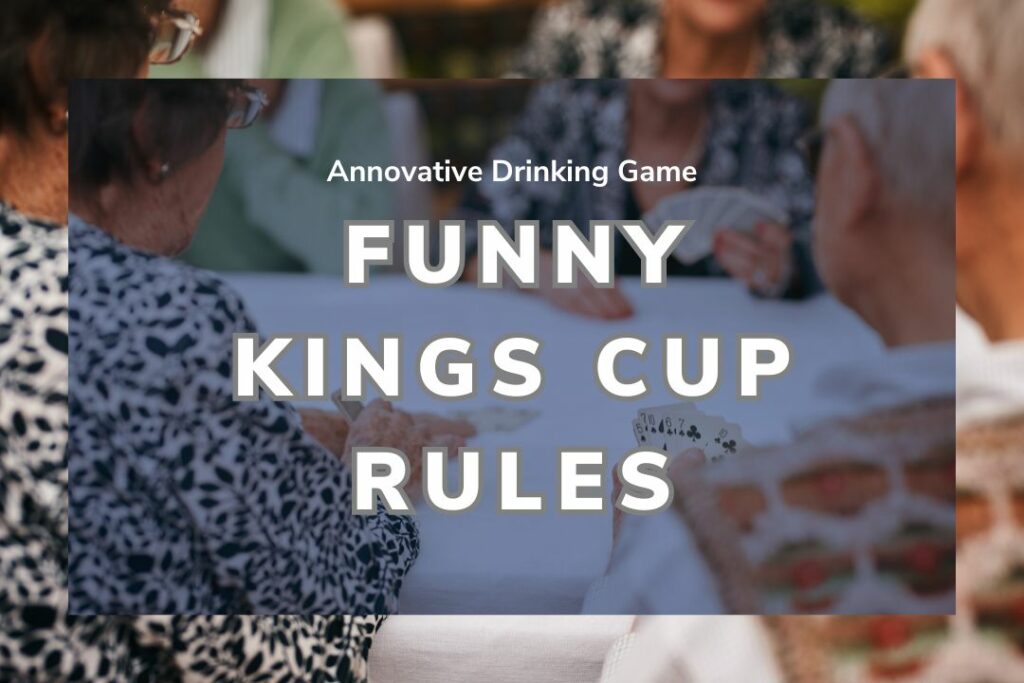 Best Funny Kings Cup Rules 